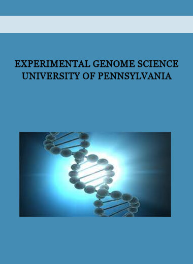 Experimental Genome Science - University of Pennsylvania