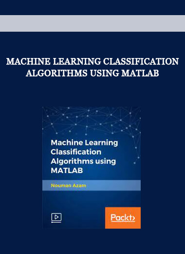 Machine Learning Classification Algorithms using MATLAB