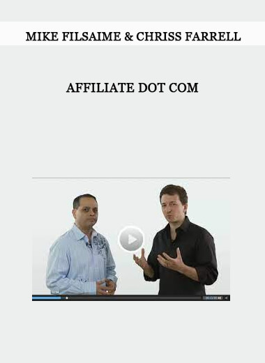 Mike Filsaime & Chriss Farrell - Affiliate Dot Com