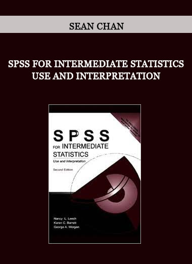 SPSS for Intermediate Statistics.Use and Interpretation by Nacy L.Leech