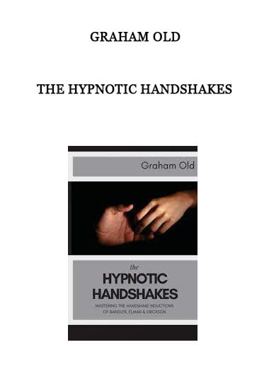 The Hypnotic Handshakes by Graham Old