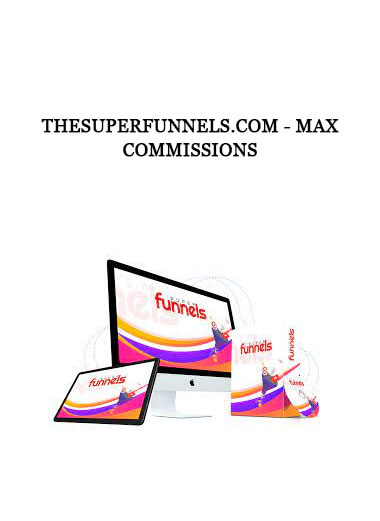 Thesuperfunnels.com - Max Commissions