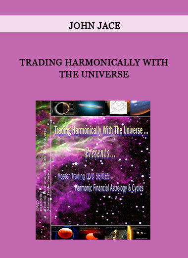 Trading Harmonically with the Universe by John Jace