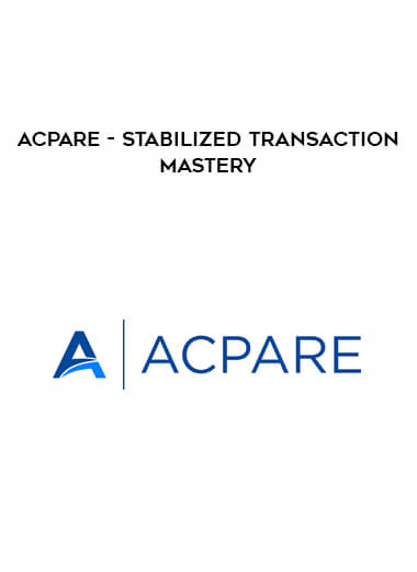 ACPARE - Stabilized Transaction Mastery