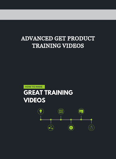 Advanced GET Product Training Videos