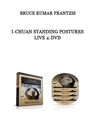 Bruce Kumar Frantzis - I-Chuan Standing Postures Live 4-DVD