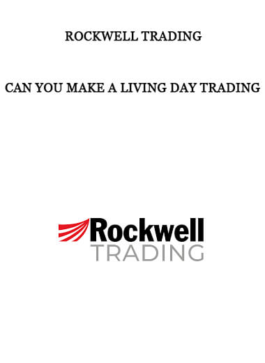 Can You Make A Living Day Trading by Rockwell Trading