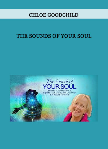 Chloe Goodchild - The Sounds of Your Soul