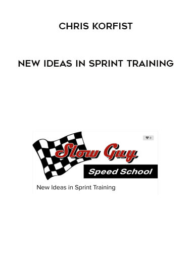 Chris Korfist - New Ideas in Sprint Training