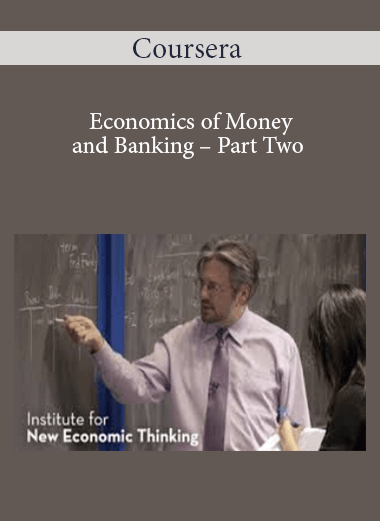 Coursera - Economics of Money and Banking - Part Two