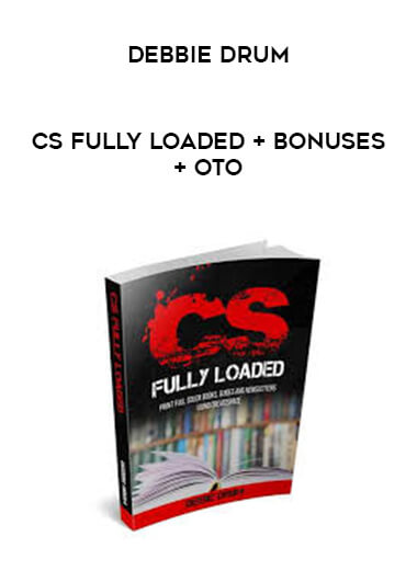 Debbie Drum - CS Fully Loaded + Bonuses + OTO