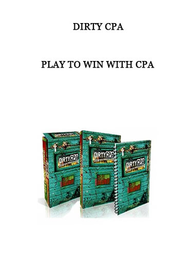 Dirty CPA - Play to Win with CPA