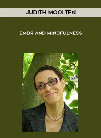 EMDR and Mindfulness by Judith Moolten