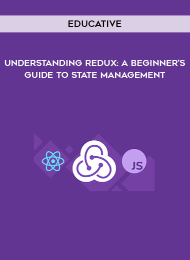 Educative - Understanding Redux: A Beginner’s Guide To State Management