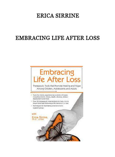 Embracing Life After Loss from Erica Sirrine