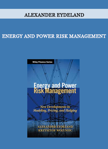 Energy and Power Risk Management by Alexander Eydeland