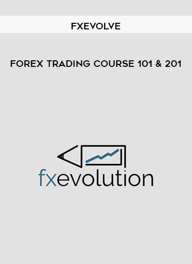 FXEvolve – Forex Trading Course 101 & 201