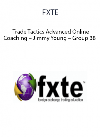 FXTE - Trade Tactics Advanced Online Coaching by Jimmy Young