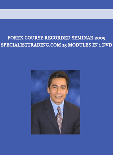 Forex Course Recorded Seminar 2009 - SpecialistTrading.com 15 Modules in 1 DVD