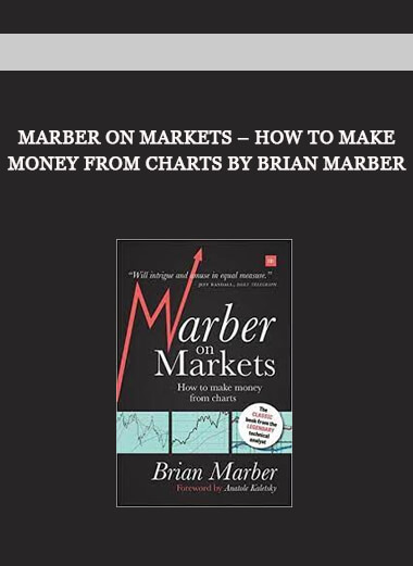 Marber on Markets – How to Make Money from Charts by Brian Marber