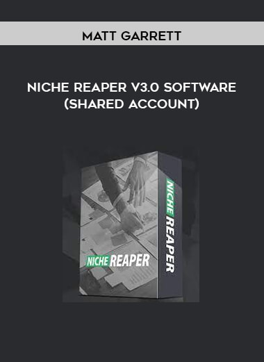 Matt Garrett – Niche Reaper v3.0 Software (Shared Account)