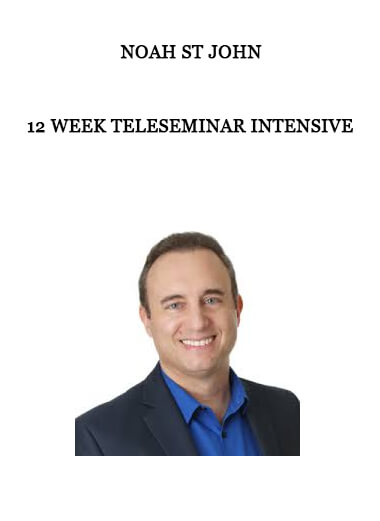 Noah St John – 12 Week Teleseminar Intensive