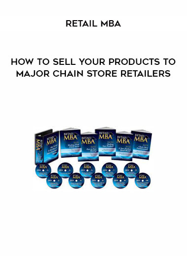 Retail MBA - How To Sell Your Products To Major Chain Store Retailers