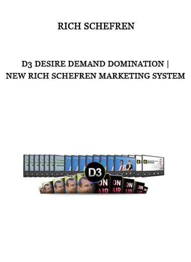 Rich Schefren - D3 Desire Demand Domination | New Rich Schefren Marketing System