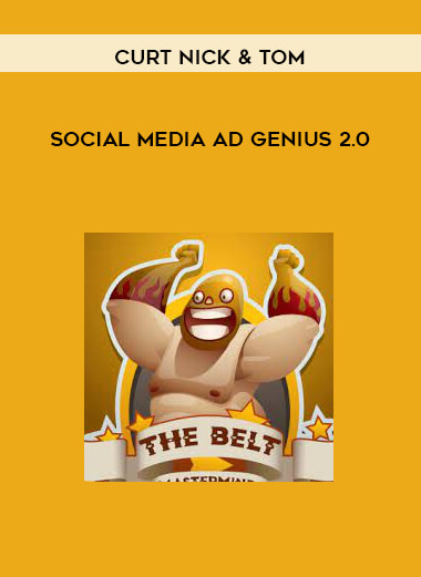 Social Media Ad Genius 2.0 from Curt, Nick & Tom