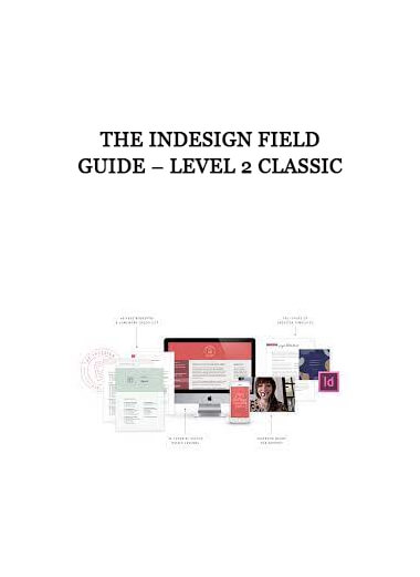 The InDesign Field Guide – Level 2 Classic