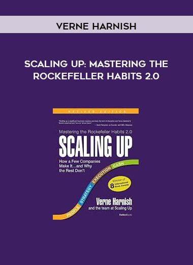 Verne Harnish - Scaling Up: Mastering the Rockefeller Habits 2.0