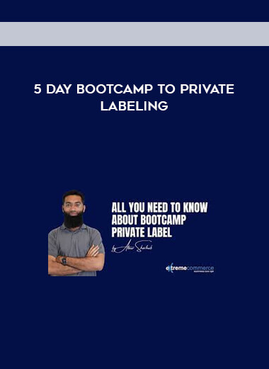 5 Day Bootcamp to private labeling