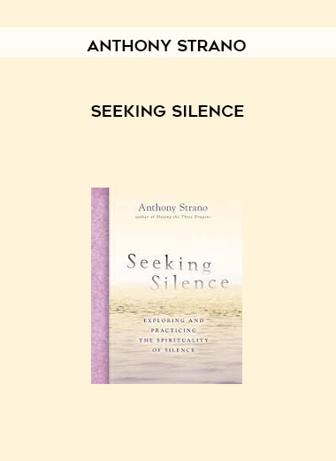 Anthony Strano - Seeking Silence