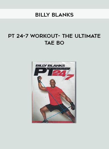 Billy Blanks PT 24-7 Workout- The Ultimate Tae Bo