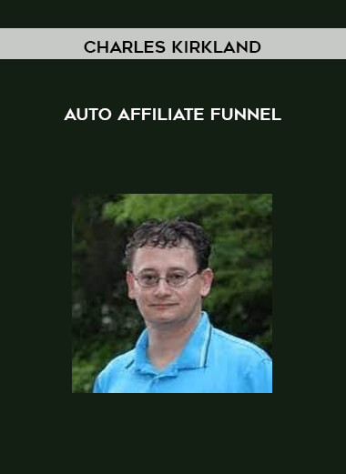 Charles Kirkland - Auto Affiliate Funnel