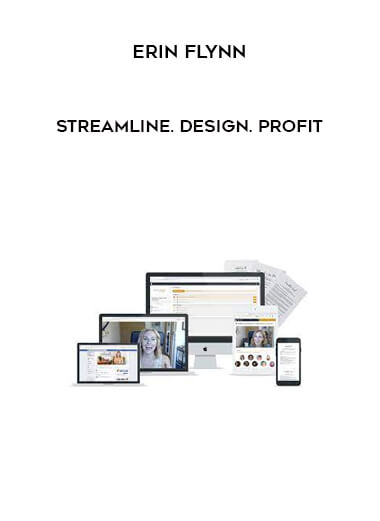 Erin Flynn – Streamline. Design. Profit