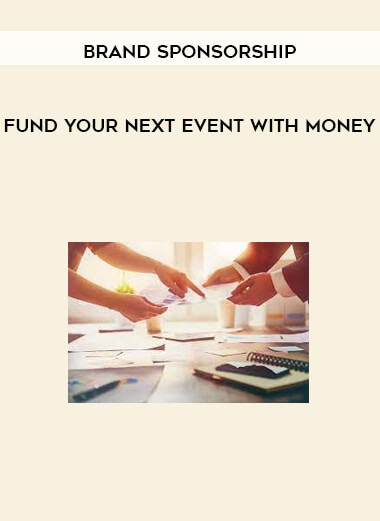 Fund Your Next Event With Money from Brand Sponsorship