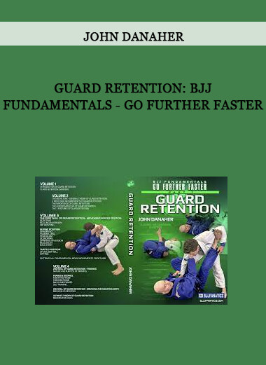 Guard Retention: BJJ Fundamentals - Go Further Faster by John Danaher