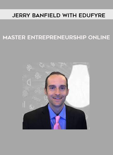 Jerry Banfield with EDUfyre - Master Entrepreneurship Online