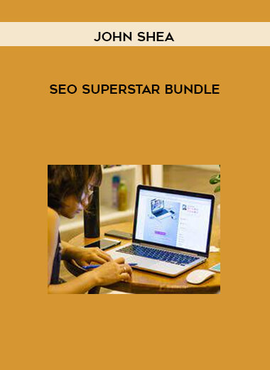 John Shea - SEO Superstar Bundle