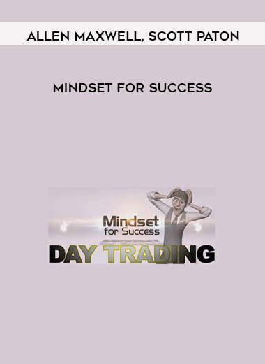 Mindset for Success by Allen Maxwell, Scott Paton