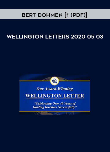 Wellington Letters 2020 05 03 by Bert Dohmen [1 (PDF)]