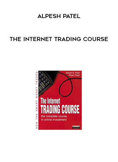 Alpesh Patel - The Internet Trading Course