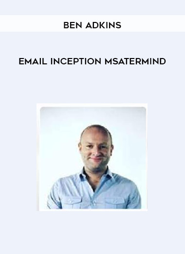 Email Inception Msatermind from Ben Adkins