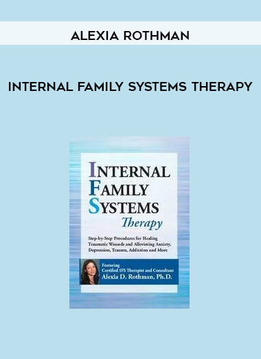 Internal Family Systems Therapy from Alexia Rothman