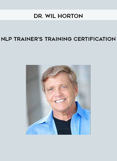 NLP Trainer's Training Certification By Dr. Wil Horton