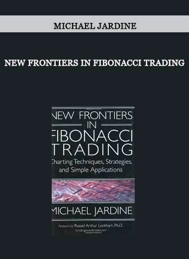 New Frontiers in Fibonacci Trading by Michael Jardine