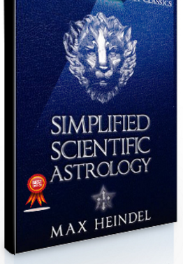 Simplified Scientific Astrology by Max Heindel