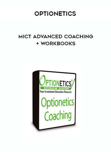 Optionetics - MICT Advanced Coaching + Workbooks