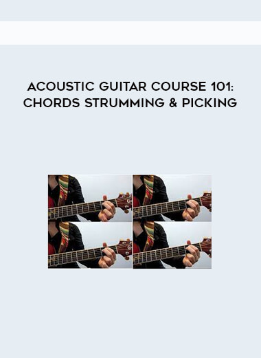 Acoustic Guitar Course 101: Chords Strumming & Picking